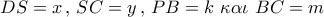 DS = x\,,\,SC = y\,,\,PB = k\,\,\kappa \alpha \iota \,\,BC = m\,\, DS = x\,,\,SC = y\,,\,PB = k\,\,\kappa \alpha \iota \,\,BC = m\,\,