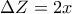 \Delta Z=2x