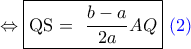 \Leftrightarrow \fbox {QS = \dfrac{b-a}{2a} AQ}~\color{blue}(2) \Leftrightarrow \fbox {QS = \dfrac{b-a}{2a} AQ}~\color{blue}(2)