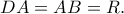 DA=AB=R.