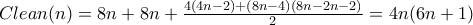 Clean(n)=8n+8n+\frac{4(4n-2)+(8n-4)(8n-2n-2)}{2}=4n(6n+1)