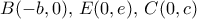 B(-b,0),\, E(0,e),\,C(0,c)