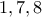 1,7,8
