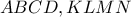 ABCD , KLMN