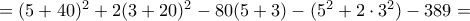 =(5+40)^{2}+2(3+20)^{2}-80(5+3)-(5^{2}+2 \cdot 3^{2})-389=