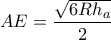 \displaystyle{AE = \frac{{\sqrt {6R{h_a}} }}{2}}