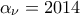 \displaystyle  {\alpha _\nu } = 2014