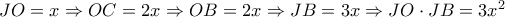 JO=x\Rightarrow OC=2x\Rightarrow OB=2x\Rightarrow JB=3x\Rightarrow JO\cdot JB=3x^2