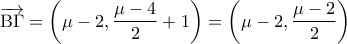 \displaystyle{\overrightarrow {{\rm B}\Gamma }  = \left( {\mu  - 2,\frac{{\mu  - 4}}{2} + 1} \right) = \left( {\mu  - 2,\frac{{\mu  - 2}}{2}} \right)}