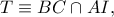T\equiv BC\cap AI,