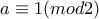 a\equiv{1}(mod 2)