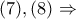 (7), (8)\Rightarrow