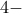 4-
