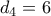 d_{4}=6