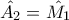 \hat{A_2}=\hat{M_1}