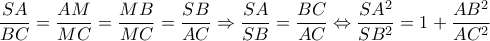 \displaystyle \frac{{SA}}{{BC}} = \frac{{AM}}{{MC}} = \frac{{MB}}{{MC}} = \frac{{SB}}{{AC}} \Rightarrow \frac{{SA}}{{SB}} = \frac{{BC}}{{AC}} \Leftrightarrow \frac{{S{A^2}}}{{S{B^2}}} = 1 + \frac{{A{B^2}}}{{A{C^2}}} \displaystyle \frac{{SA}}{{BC}} = \frac{{AM}}{{MC}} = \frac{{MB}}{{MC}} = \frac{{SB}}{{AC}} \Rightarrow \frac{{SA}}{{SB}} = \frac{{BC}}{{AC}} \Leftrightarrow \frac{{S{A^2}}}{{S{B^2}}} = 1 + \frac{{A{B^2}}}{{A{C^2}}}