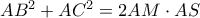 AB^2+AC^2=2AM\cdot AS AB^2+AC^2=2AM\cdot AS