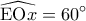 \displaystyle 
\widehat{{\rm E}{\rm O}x} = 60^\circ