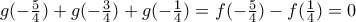 g(-\frac{5}{4})+g(-\frac{3}{4})+g(-\frac{1}{4})=f(-\frac{5}{4})-f(\frac{1}{4})=0