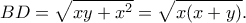 \displaystyle{BD=\sqrt{xy+x^2}=\sqrt{x(x+y)}.}