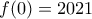 f(0)=2021 f(0)=2021