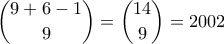 \displaystyle{\binom{9+6-1}{9}=\binom{14}{9}=2002}
