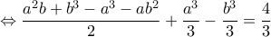  \displaystyle  \Leftrightarrow \frac{{{a^2}b + {b^3} - {a^3} - a{b^2}}}{2} + \frac{{{a^3}}}{3} - \frac{{{b^3}}}{3} = \frac{4}{3}