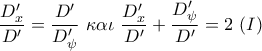 \displaystyle{\frac{D_{x}'}{D'}=\frac{D'}{D_{\psi}'}\,\,\kappa \alpha \iota\,\, \frac{D_{x}'}{D'}+\frac{D_{\psi}'}{D'}=2\,\,(I)}