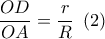 \dfrac{{OD}}{{OA}} = \dfrac{r}{R}\,\,\left( 2 \right)