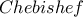 Chebishef