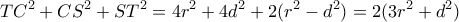 \displaystyle T{C^2} + C{S^2} + S{T^2} = 4{r^2} + 4{d^2} + 2({r^2} - {d^2}) = 2(3{r^2} + {d^2})