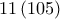 11\left(105 \right)