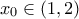 x_0 \in (1,2)