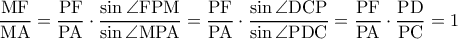 \rm \dfrac{MF}{MA}=\dfrac{PF}{PA}\cdot \dfrac{\sin \angle FPM}{\sin \angle MPA}=\dfrac{PF}{PA}\cdot \dfrac{\sin \angle DCP}{\sin \angle PDC}=\dfrac{PF}{PA}\cdot\dfrac{PD}{PC}=1