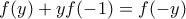 f(y) + yf(-1) = f(-y)