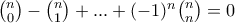 \binom{n}{0}-\binom{n}{1}+...+(-1)^n\binom{n}{n}=0