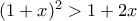 (1+x)^2>1+2x