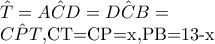 \hat{T}=\hat{ACD}=\hat{DCB}=

      \hat{CPT},CT=CP=x,PB=13-x
