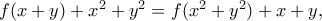 f(x+y)+x^2+y^2=f(x^2+y^2)+x+y ,