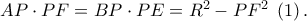 AP \cdot PF = BP \cdot PE = {R^2} - P{F^2}\;\left( 1 \right).