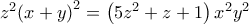 {z^2}{\left( {x + y} \right)^2} = \left( {5{z^2} + z + 1} \right){x^2}{y^2}