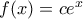 f(x)=ce^{x} f(x)=ce^{x}