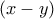 \displaystyle{(x-y)}