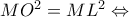MO^2 = ML^2 \Leftrightarrow