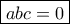 \boxed{abc=0}