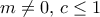 m\ne 0, \, c\le 1 m\ne 0, \, c\le 1