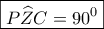 \boxed{P\widehat ZC=90^0}