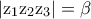 \displaystyle{\left| {{{\rm{z}}_1}{{\rm{z}}_2}{{\rm{z}}_3}} \right| = \beta }