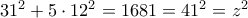 31^2+5\cdot 12^2=1681=41^2=z^2 31^2+5\cdot 12^2=1681=41^2=z^2