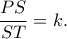 \displaystyle \frac{PS}{ST}=k.